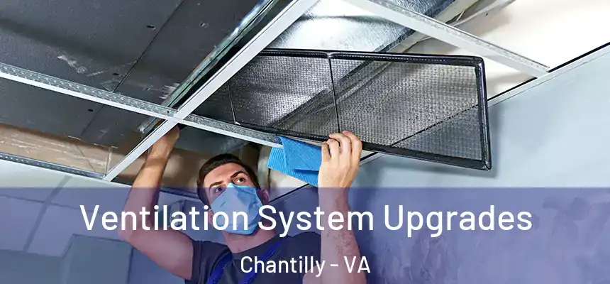  Ventilation System Upgrades Chantilly - VA